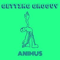 Animus - Getting Groovy