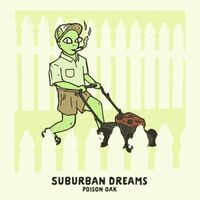 Poison Oak - Suburban Dreams