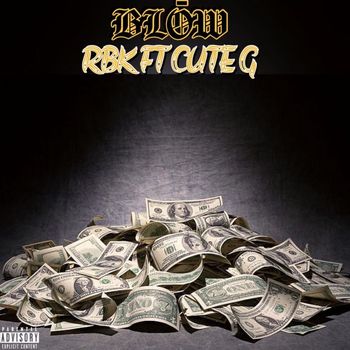 RBK - BLOW (Explicit)