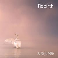 Jürg Kindle - Rebirth
