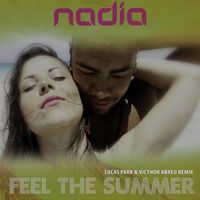 Nadia - Feel the Summer (Lucas Park & Victhor Abreu Remix)