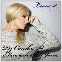 DJ Combo feat. Maureen Sky Jones - Leave It (Andaro Remix)