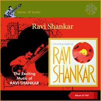 Ravi Shankar - The Exciting Music Of Ravi Shankar (Album of 1961)