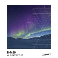 B-Men - Who Inspires Me