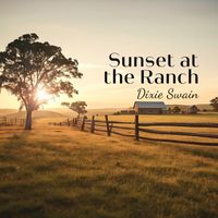 Dixie Swain - Sunset at the Ranch