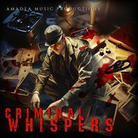 Amadea Music Productions - Criminal Whispers
