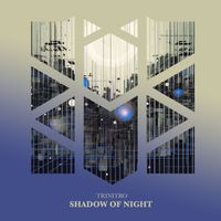 Trinitro - Shadow of Night