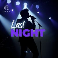 Remy - Last Night