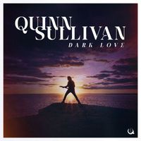 Quinn Sullivan - Dark Love