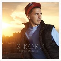 Sikora - Never Knew Love