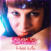 Aruba Ice & Greysound - Hold Me