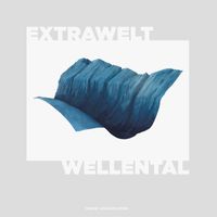 Extrawelt - Wellental EP
