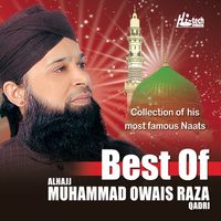 Alhajj Muhammad Owais Raza Qadri - Best Of Muhammad Owais Raza Qadri