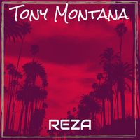 Reza - Tony Montana