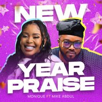 MONIQUE (feat. Mike Abdul) - New Year Praise