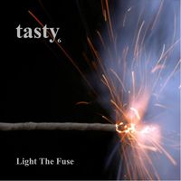 Tasty - Light the Fuse