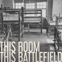 Our Next Movement - THIS ROOM / THIS BATTLEFIELD