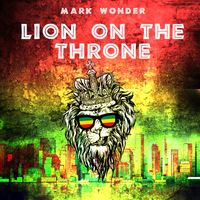Mark Wonder - Lion on the Throne