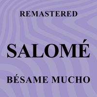 Salomé - Bésame mucho (Remastered)