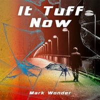 Mark Wonder - It Tuff Now