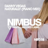 Danny Vegas - Naturally (Piano Mix)