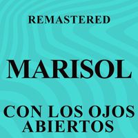 Marisol - Con los ojos abiertos (Remastered)