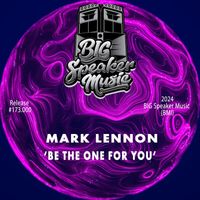 Mark Lennon - Be The One For You