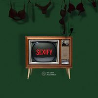 XAVAGE - Sexify (Explicit)
