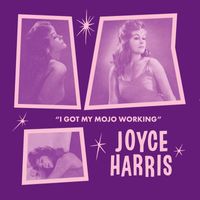 Joyce Harris - I Got My Mojo Working (Trailer Version)