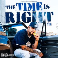 YBE - The Time Is Right (Explicit)
