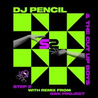 DJ Pencil and The Cut Up Boys - Step 2