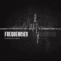 Francesco Diaz - Frequencies
