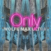 Wolfe - Only