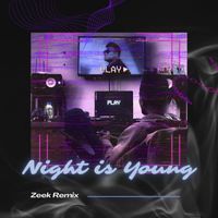 Zeek, AYAN - Night is Young (Remix)