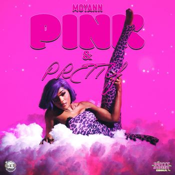 Moyann - Pink & Pretty (Explicit)