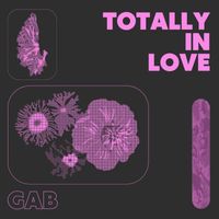 Gab - TOTALLY IN LOVE