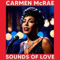 Carmen McRae - Sounds Of Love