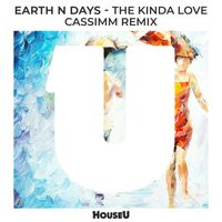 Earth n Days - The Kinda Love (CASSIMM Remix)