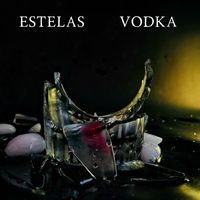 Estelas - Vodka (Explicit)