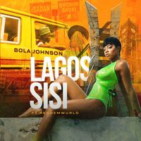 Bola Johnson - Lagos Sisi (Remixes)