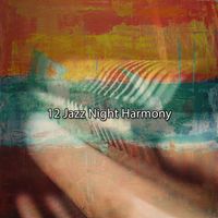 Lounge Café - 12 Jazz Night Harmony