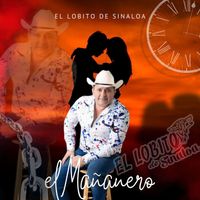 El Lobito de Sinaloa - El Mañanero