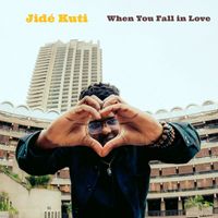 Jidé Kuti - When You Fall in Love
