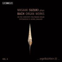 Masaaki Suzuki - J.S. Bach: Organ Works, Vol. 4