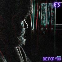dyxren. - Die For You
