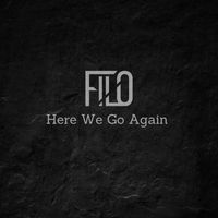 Filo - Here We Go Again