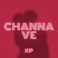 KP - Channa Ve