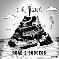 Chali 2na - Road 2 Success