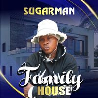Sugarman - FAMILY HOUSE (Explicit)