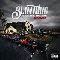 Slim Thug - Midlife Crisis (Deluxe) (Explicit)